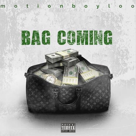 Bag Coming | Boomplay Music