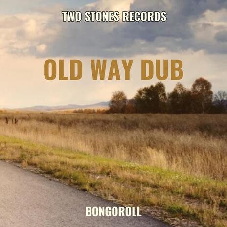 Old way Dub | Boomplay Music