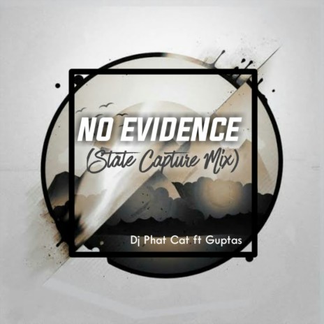 No evidence ft. Guptas | Boomplay Music