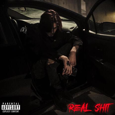 Real Shit | Boomplay Music