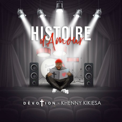 Histoire d'amour ft. Khenny Kikiesa | Boomplay Music