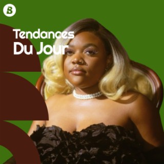 Tendances Du Jour | Boomplay Music