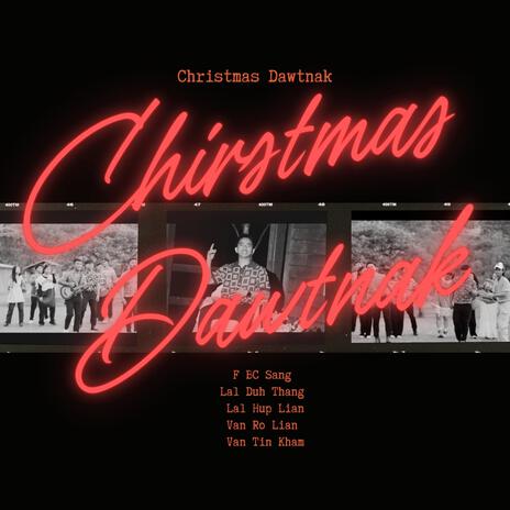 Christmas Dawtnak ft. Lal Duh Thang, Lal Hup Lian, Van Ro lian & Van Tin Kham | Boomplay Music