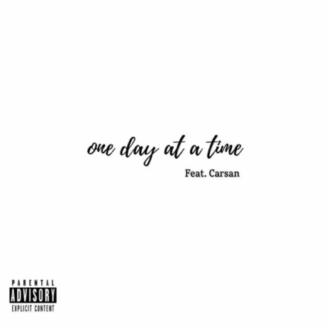 One Day At A Time ft. Carsan | Boomplay Music