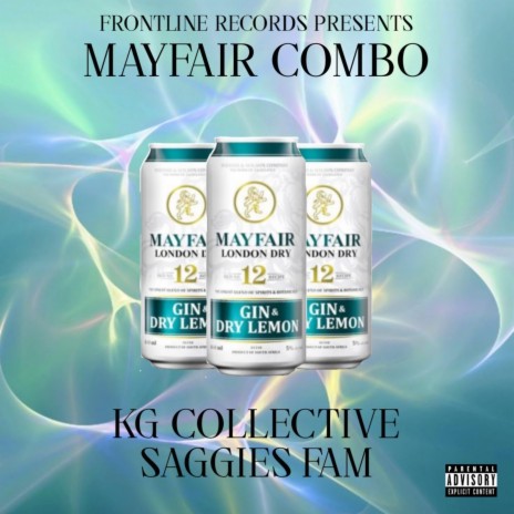 MAYFAIR COMBO ft. KG Collective x Saggies Fam