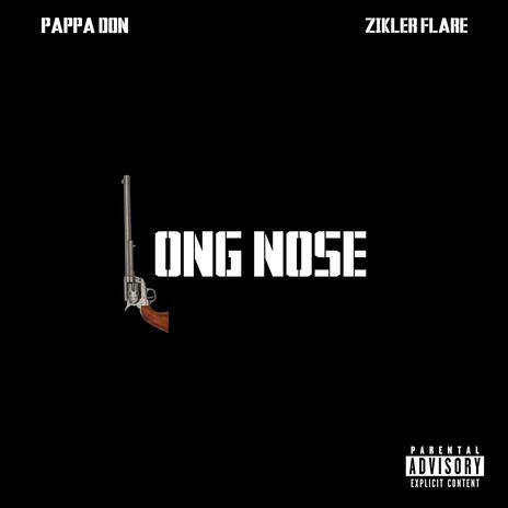 Long Nose ft. Zikler Flare | Boomplay Music