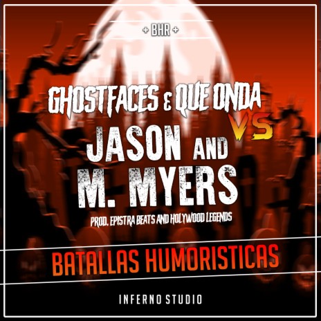 Ghostfaces & Que Onda Vs Jason and M. Myers | Boomplay Music