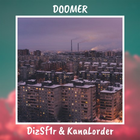 Doomer ft. Kanalorder | Boomplay Music