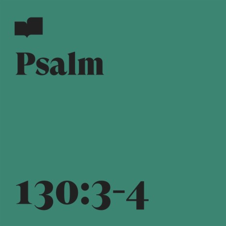 Psalm 130:3-4 ft. Aaron Strumpel | Boomplay Music