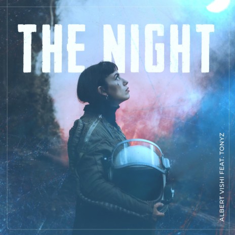 The Night ft. TonyZ | Boomplay Music