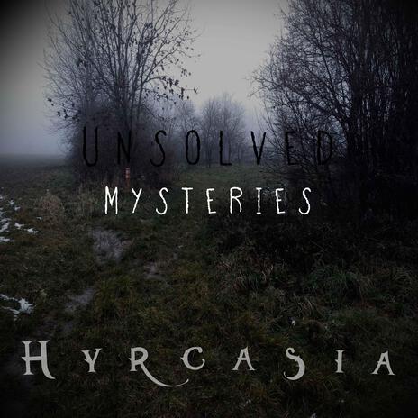 Unsolved Mysteries | Boomplay Music