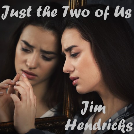 Just the Two of Us | Boomplay Music