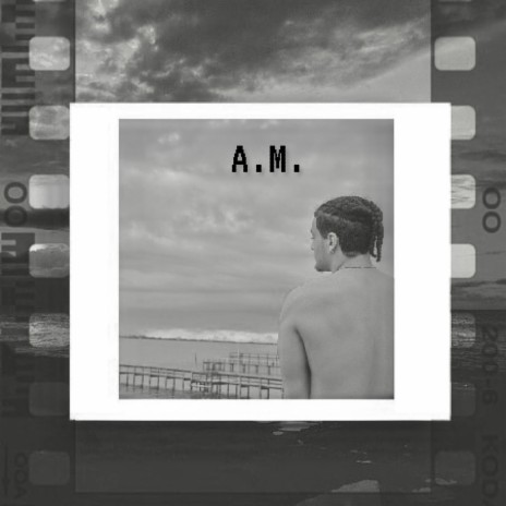 A.M. | Boomplay Music