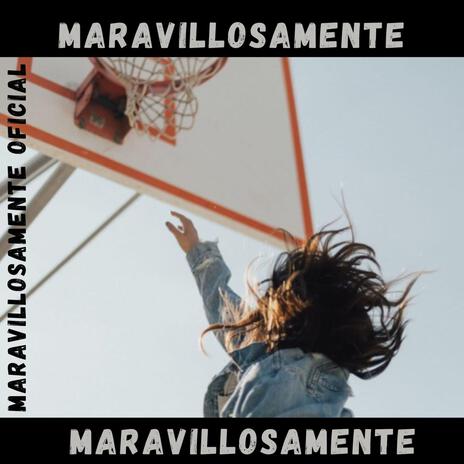 MARAVILLOSAMENTE | Boomplay Music