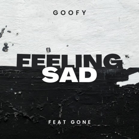 Feeling Sad ft. Goofy