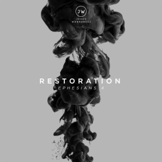 Restoration (Ephesians 4)