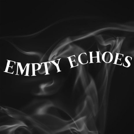 Empty Echoes | Boomplay Music