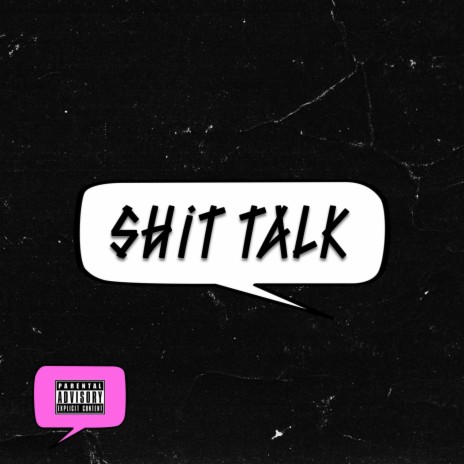 Shit Talk ft. Chris Miles | Boomplay Music