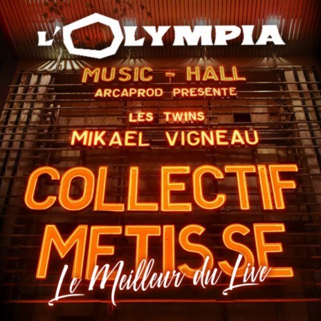 Collectif Metissé (Live Olympia, Paris 2019) | Boomplay Music