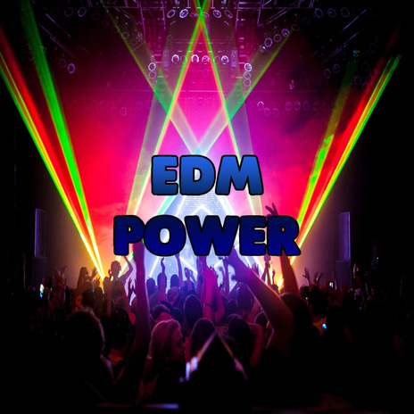 EDM Power | Boomplay Music