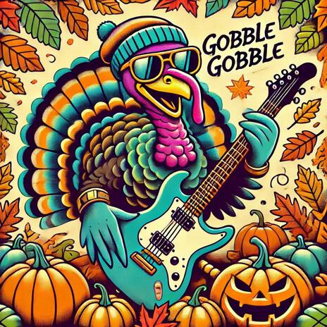 Gobble gobble | Boomplay Music