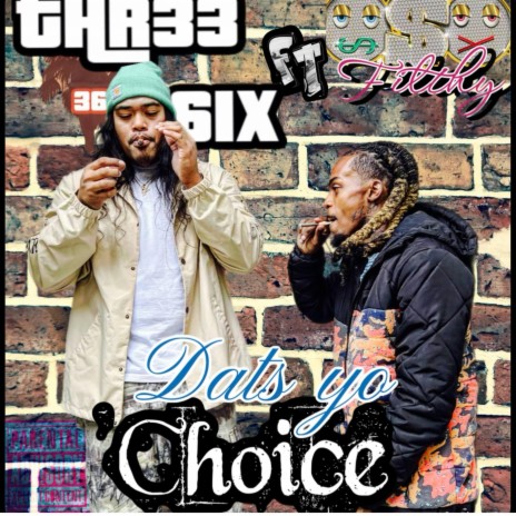 Dats yo Choice ft. Oso Filthy | Boomplay Music