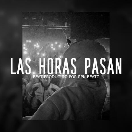 Las Horas Pasan (Base De Rap Con Guitarra) | Boomplay Music