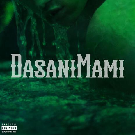 Dasani Mami | Boomplay Music