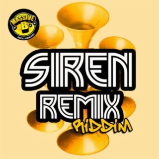 Massive B Presents: Siren Remix Riddim
