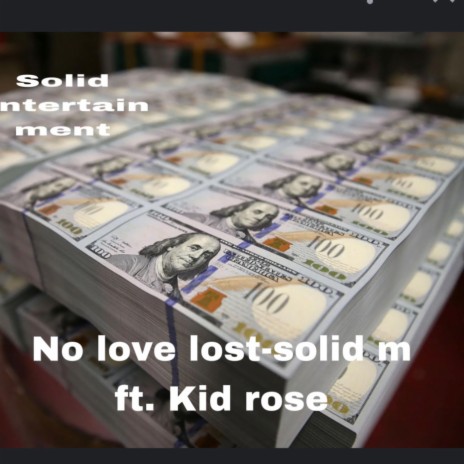 No Love Lost ft. Kid Rose | Boomplay Music