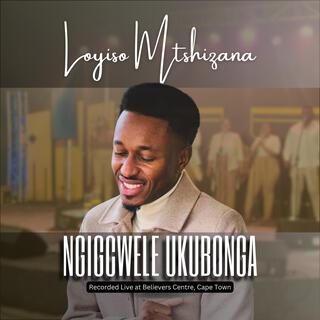 Ngigcwele Ukubonga (Live) lyrics | Boomplay Music