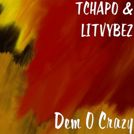 Dem O Crazy ft. CHOO & LITVYBEZ