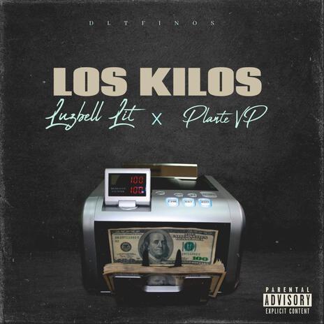 LOS KILOS ft. PlanteVp | Boomplay Music