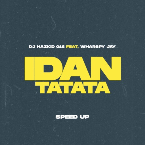 Idan Tatata Speed Up | Boomplay Music