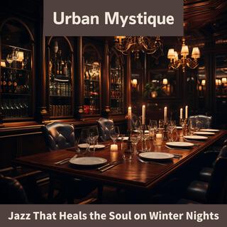 Jazz That Heals the Soul on Winter Nights