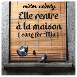 Elle rentre à la maison (Song for Mia)