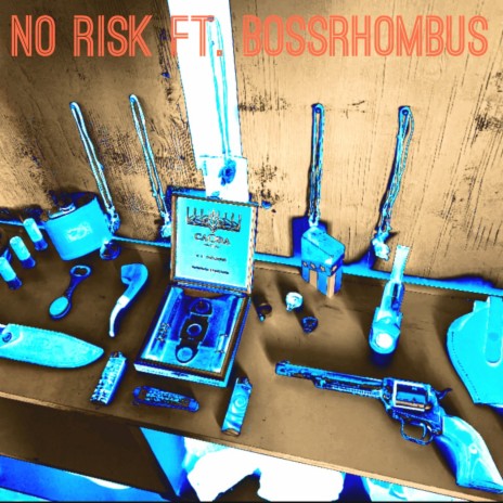 No Risk ft. Bossrhombus | Boomplay Music