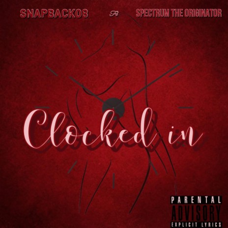 Clocked in ft. Spectrum the Originator | Boomplay Music