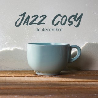 Jazz cosy de décembre: Musique relaxante de bossa nova pour étudier, Travailler, Relaxer