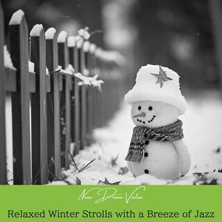 Relaxed Winter Strolls with a Breeze of Jazz