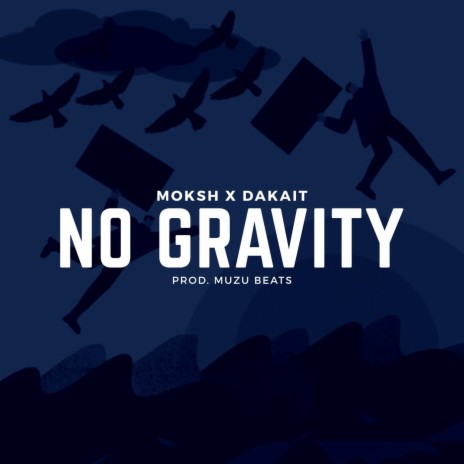 No Gravity ft. Dakait | Boomplay Music