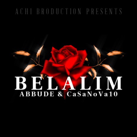 Belalim ft. Casanova 10 | Boomplay Music