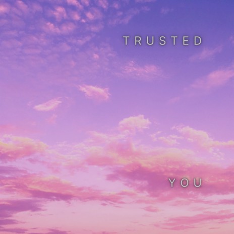 Trusted You ft. JELAINA & Elaine Ryan