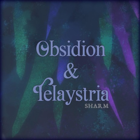 Obsidion & Telaystria | Boomplay Music