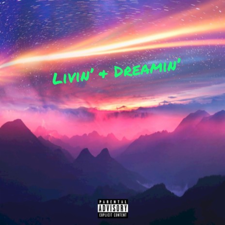 Livin' & Dreamin' | Boomplay Music