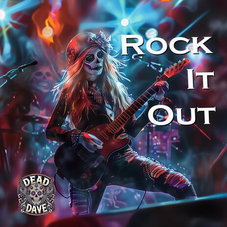 Rock It Out | Boomplay Music