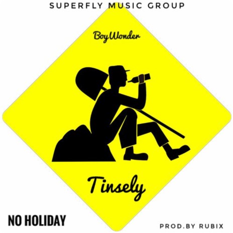 No Holiday ft. Tinsely | Boomplay Music