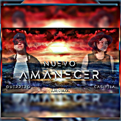 Nuevo Amanecer ft. Cas Yela | Boomplay Music