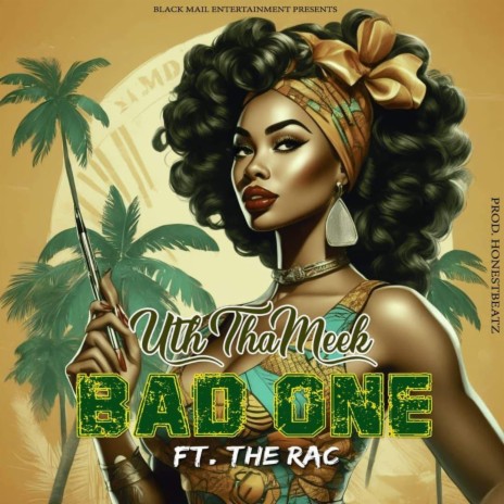 Bad one ft. Uth ThaMeek