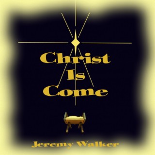 Christ Is Come lyrics | Boomplay Music